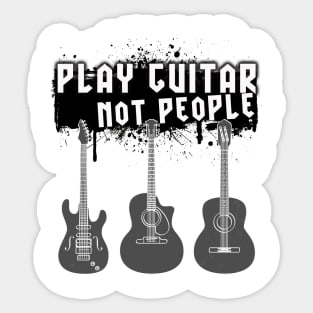 Play Guitar Not People Sticker